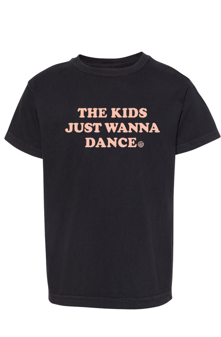 "The Kids Just Wanna Dance" Tee